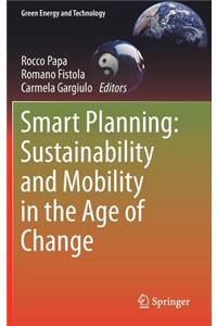 Smart Planning: Sustainability and Mobility in the Age of Change