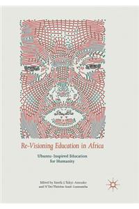 Re-Visioning Education in Africa