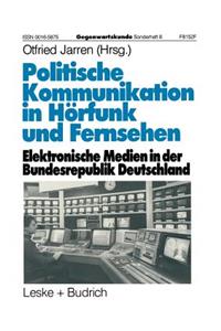 Politische Kommunikation in Hörfunk Und Fernsehen