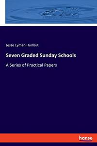 Seven Graded Sunday Schools