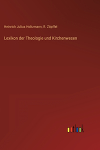 Lexikon der Theologie und Kirchenwesen