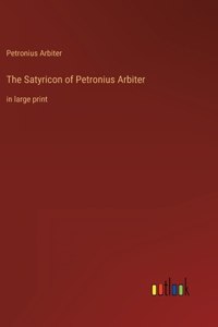 Satyricon of Petronius Arbiter