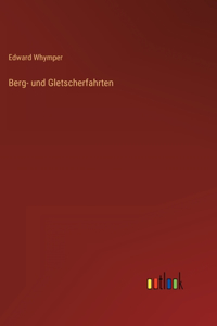 Berg- und Gletscherfahrten
