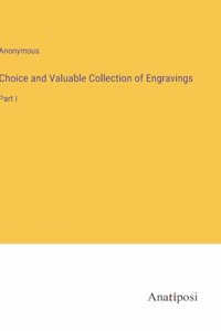 Choice and Valuable Collection of Engravings