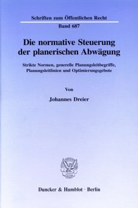 Die Normative Steuerung Der Planerischen Abwagung