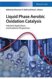 Liquid Phase Aerobic Oxidation Catalysis