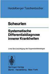 Systematische Differentialdiagnose Innerer Krankheiten: Unter Uber Cksichtigung Des Gegenstandskataloges