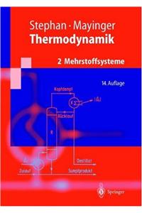 Thermodynamik.: Band 2: Mehrstoffsysteme Und Chemische Reaktionen Grundlagen Und Technische Anwendungen
