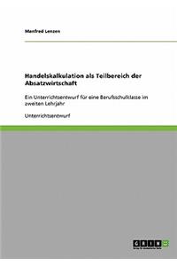 Handelskalkulation als Teilbereich der Absatzwirtschaft