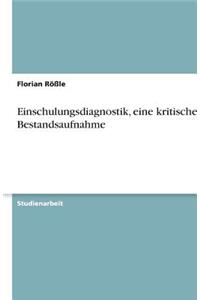 Einschulungsdiagnostik, eine kritische Bestandsaufnahme