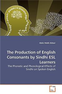Production of English Consonants by Sindhi ESL Learners