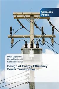 Design of Energy Efficiency Power Transformer