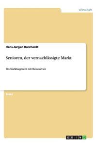 Senioren, der vernachlässigte Markt