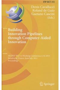 Building Innovation Pipelines Through Computer-Aided Innovation