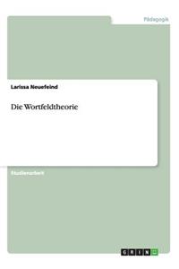 Die Wortfeldtheorie