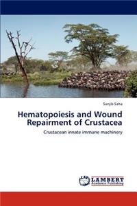 Hematopoiesis and Wound Repairment of Crustacea