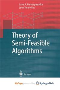 Theory of Semi-Feasible Algorithms