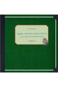 Über Nacht war Krieg