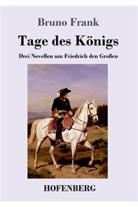 Tage des Königs