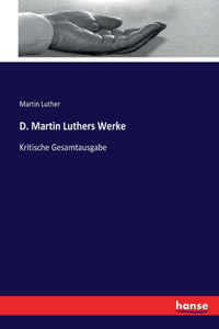 D. Martin Luthers Werke