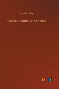 Yorkshire Ditties, First Series