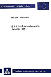 E.T.A. Hoffmanns Maerchen «Meister Floh»