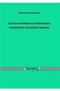 Structure-Related Anti-Inflammatory Mechanisms of Probiotic Bacteria
