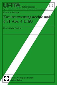 Zweitverwertungsrechte Und 31 Abs. 4 Urhg