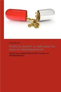 Profit Ou Santé? Le Défi Pour Les Pays En Développement