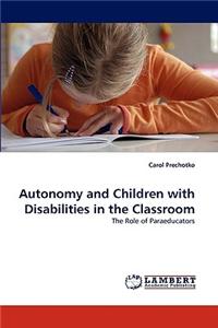 Autonomy and Children with Disabilities in the Classroom