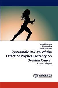 Systematic Review of the Effect of Physical Activity on Ovarian Cancer