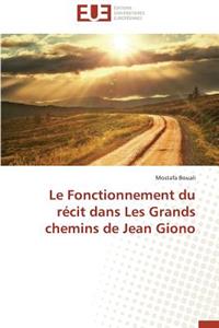 Le Fonctionnement Du Récit Dans Les Grands Chemins de Jean Giono