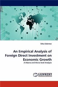 Empirical Analysis of Foreign Direct Investment on Economic Growth