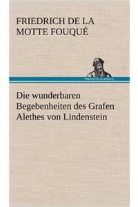 Wunderbaren Begebenheiten Des Grafen Alethes Von Lindenstein