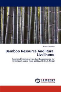 Bamboo Resource And Rural Livelihood