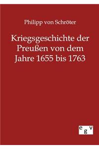 Kriegsgeschichte der Preußen von 1655 bis 1763