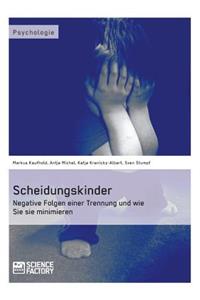 Scheidungskinder. Negative Folgen einer Trennung und wie Sie sie minimieren