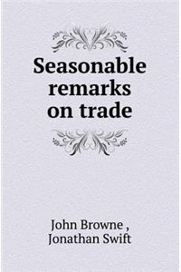 Seasonable Remarks on Trade