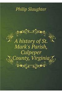 A History of St. Mark's Parish, Culpeper County, Virginia