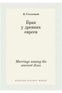 Marriage among the ancient Jews