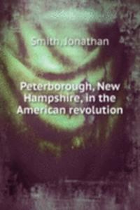 Peterborough, New Hampshire, in the American revolution