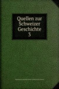Quellen zur Schweizer Geschichte