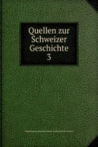 Quellen zur Schweizer Geschichte