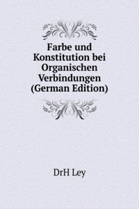Farbe und Konstitution bei Organischen Verbindungen (German Edition)