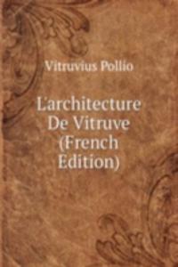 L'architecture De Vitruve (French Edition)