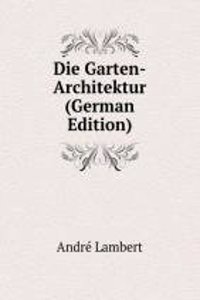 Die Garten-Architektur