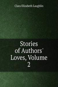 Stories of Authors' Loves, Volume 2
