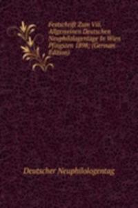 Festschrift Zum Viii. Allgemeinen Deutschen Neuphilologentage In Wien Pfingsten 1898; (German Edition)