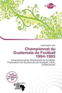 Championnat Du Guatemala de Football 1994-1995