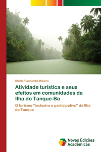 Atividade turística e seus efeitos em comunidades da Ilha do Tanque-Ba
